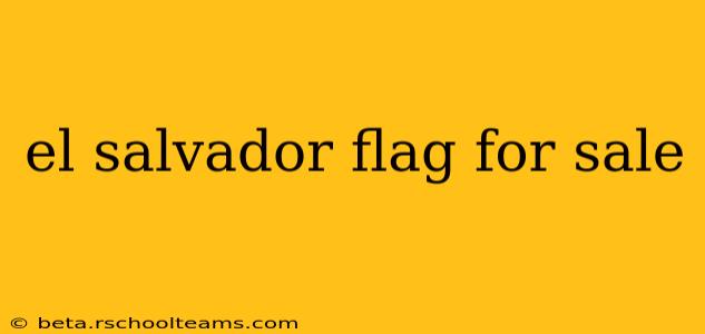 el salvador flag for sale