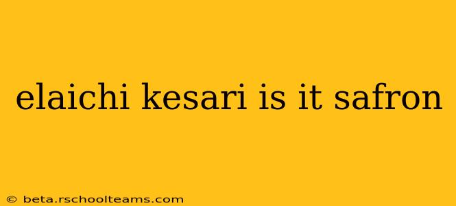 elaichi kesari is it safron