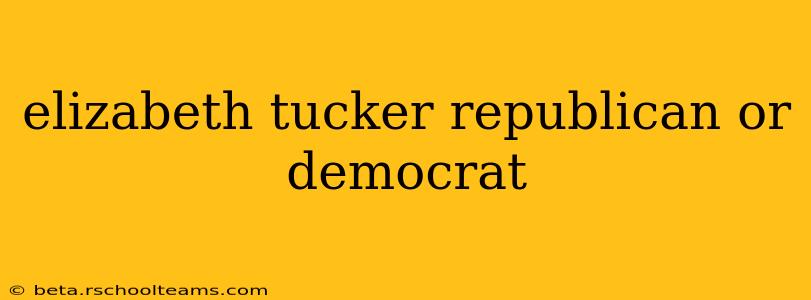 elizabeth tucker republican or democrat