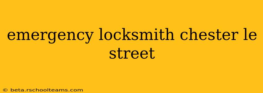emergency locksmith chester le street