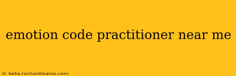 emotion code practitioner near me