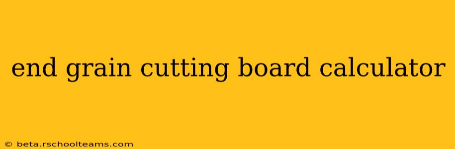 end grain cutting board calculator
