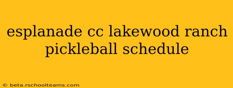 esplanade cc lakewood ranch pickleball schedule