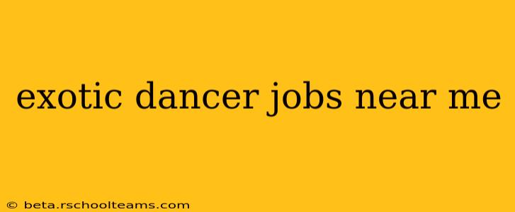 exotic dancer jobs near me