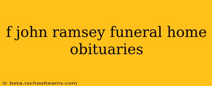 f john ramsey funeral home obituaries
