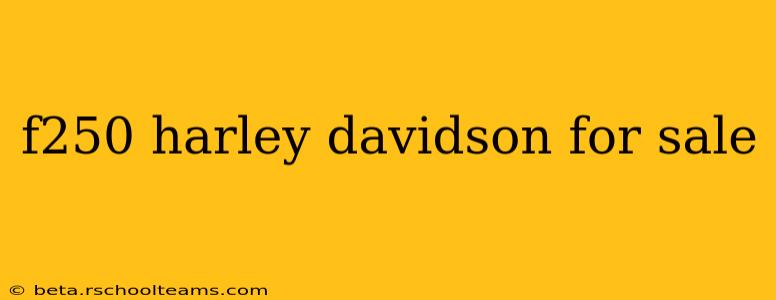 f250 harley davidson for sale