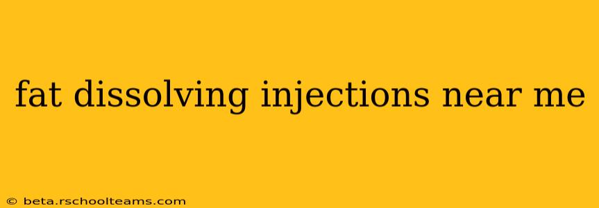 fat dissolving injections near me
