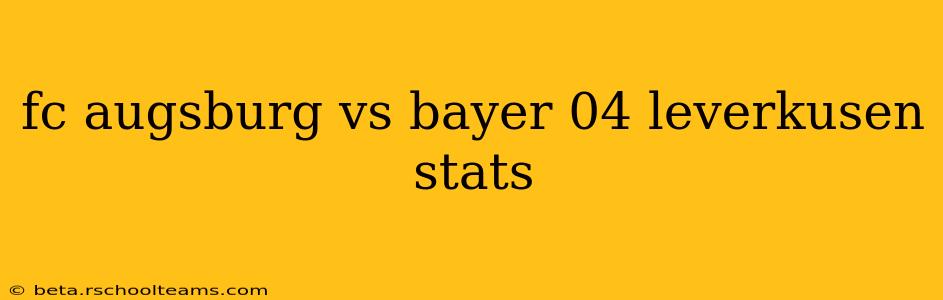 fc augsburg vs bayer 04 leverkusen stats
