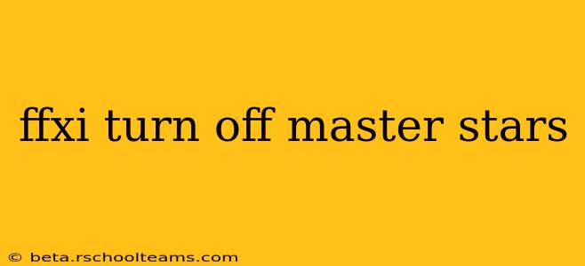 ffxi turn off master stars