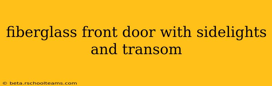 fiberglass front door with sidelights and transom