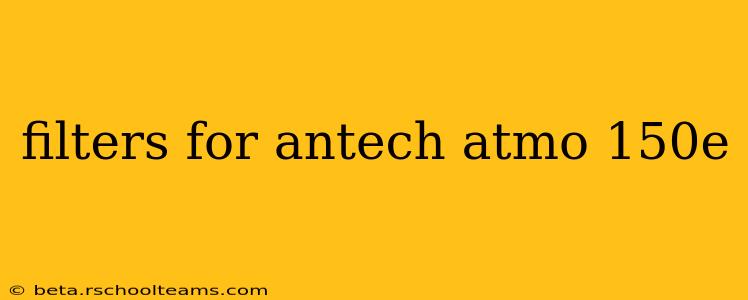 filters for antech atmo 150e