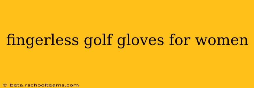 fingerless golf gloves for women