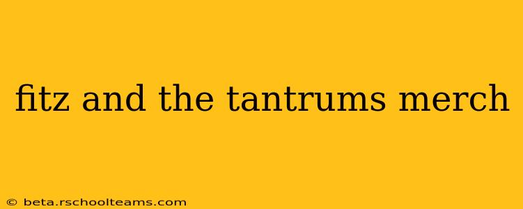 fitz and the tantrums merch