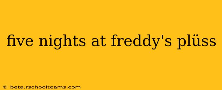 five nights at freddy's plüss