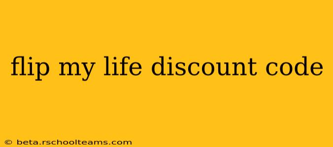 flip my life discount code