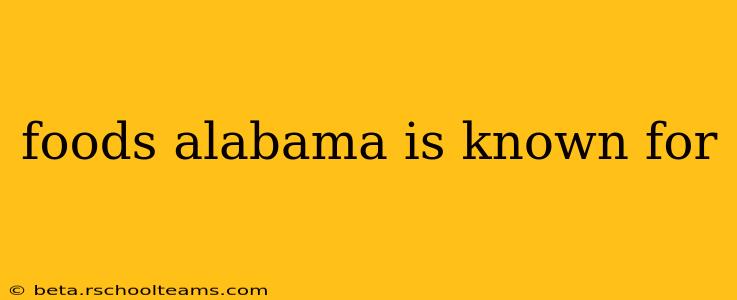 foods alabama is known for