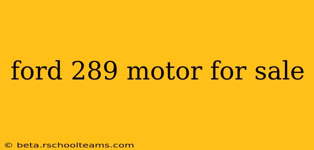 ford 289 motor for sale