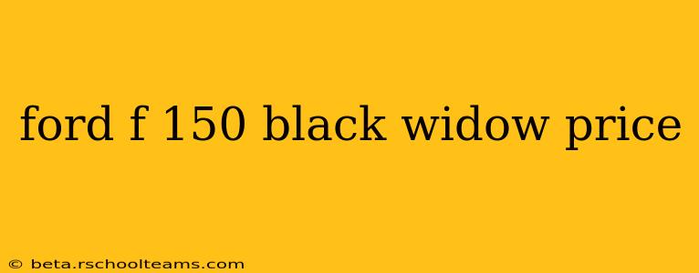 ford f 150 black widow price