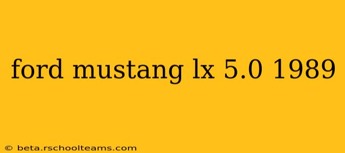 ford mustang lx 5.0 1989