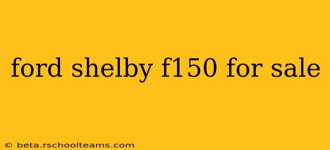 ford shelby f150 for sale