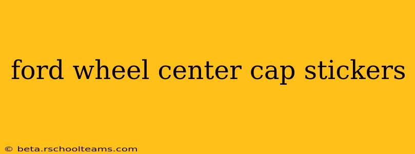 ford wheel center cap stickers