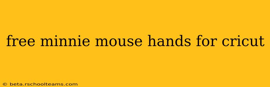 free minnie mouse hands for cricut
