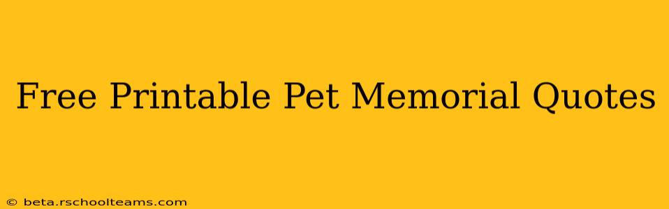 Free Printable Pet Memorial Quotes