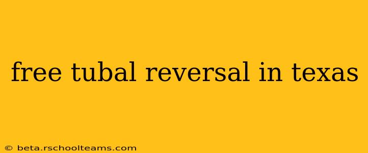 free tubal reversal in texas