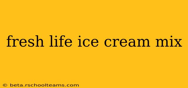 fresh life ice cream mix
