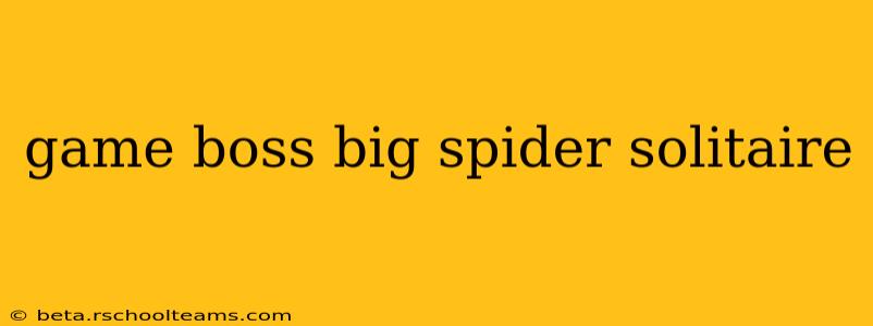 game boss big spider solitaire