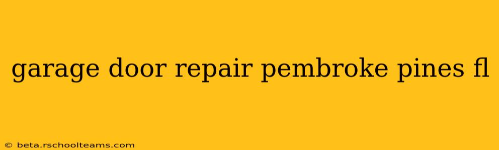 garage door repair pembroke pines fl