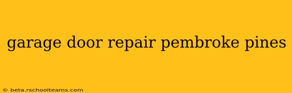 garage door repair pembroke pines