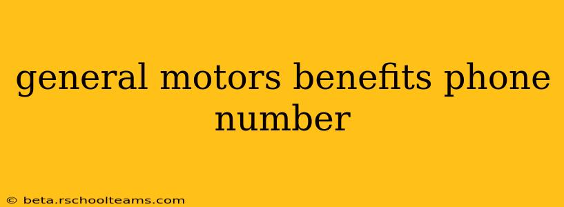 general motors benefits phone number