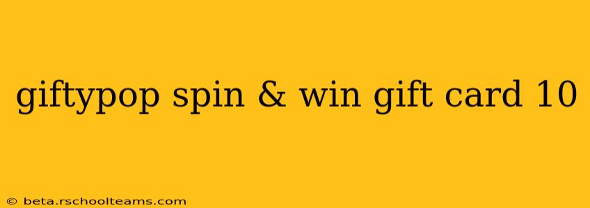 giftypop spin & win gift card 10