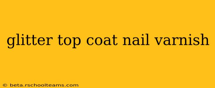 glitter top coat nail varnish