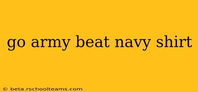 go army beat navy shirt