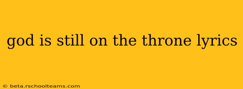 god is still on the throne lyrics