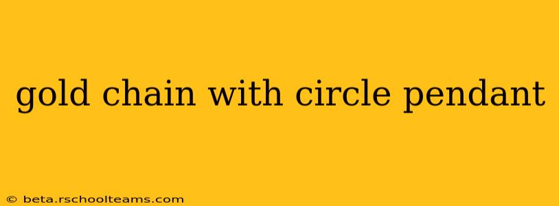 gold chain with circle pendant