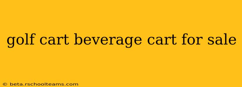 golf cart beverage cart for sale