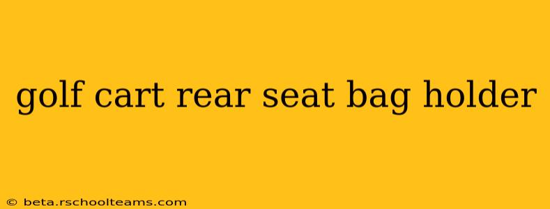 golf cart rear seat bag holder