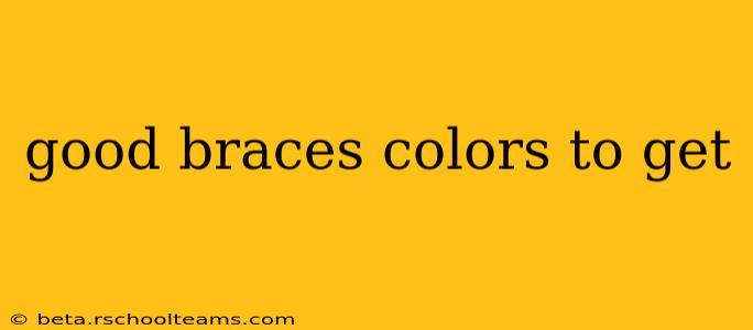 good braces colors to get