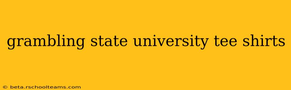 grambling state university tee shirts