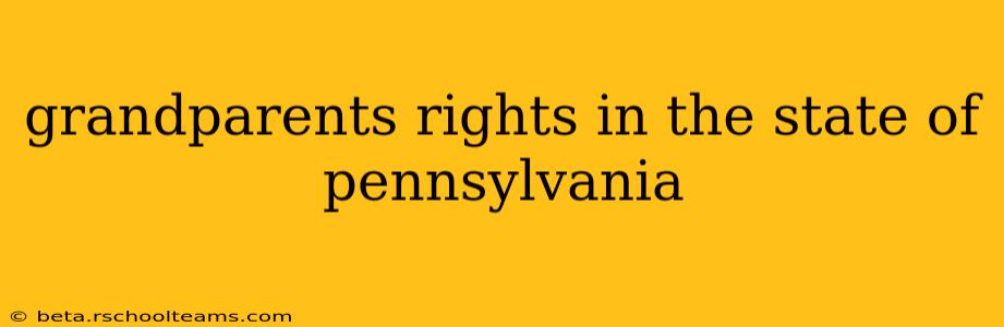 grandparents rights in the state of pennsylvania