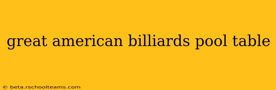 great american billiards pool table