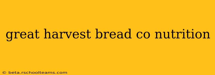 great harvest bread co nutrition