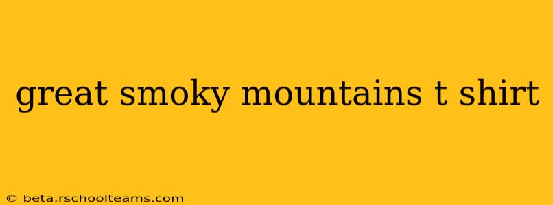 great smoky mountains t shirt