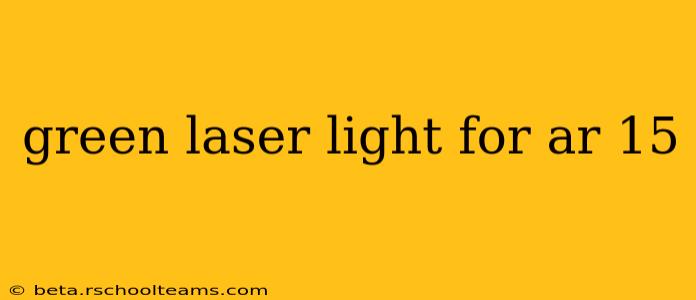 green laser light for ar 15