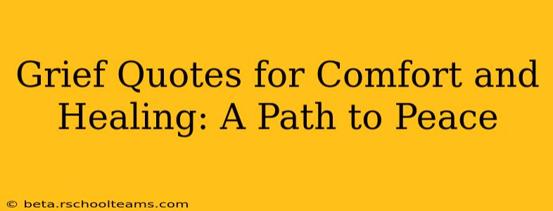 Grief Quotes for Comfort and Healing: A Path to Peace