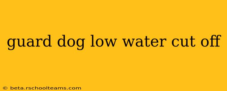 guard dog low water cut off