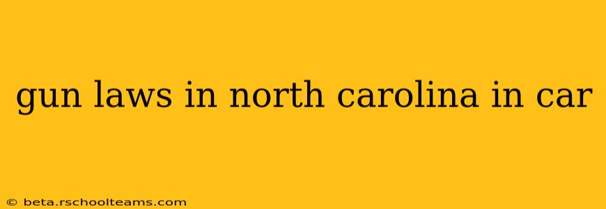 gun laws in north carolina in car